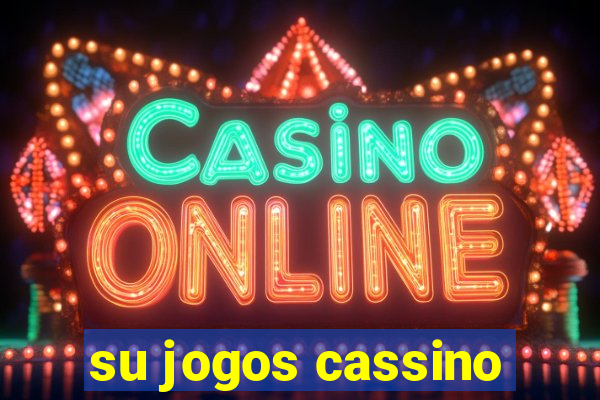 su jogos cassino